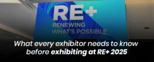 What every exhibitor needs to know before exhibiting at RE 2025