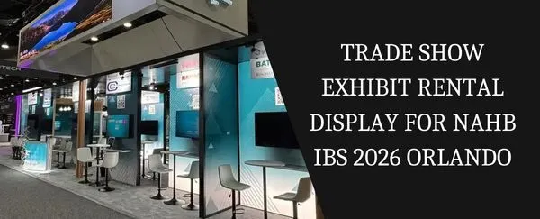 Trade Show Exhibit Rental Display for NAHB IBS 2026 Orlando