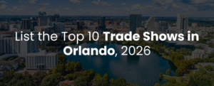 List the Top 10 Trade Shows in Orlando, 2026