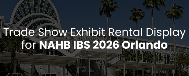 Trade Show Exhibit Rental Display for NAHB IBS 2026 Orlando