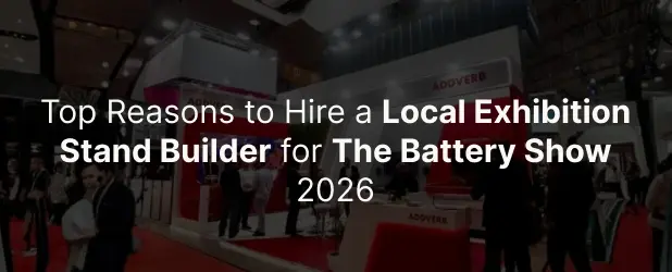 Top Reasons to Hire a Local Exhibition Stand Builder for The Battery Show 2026